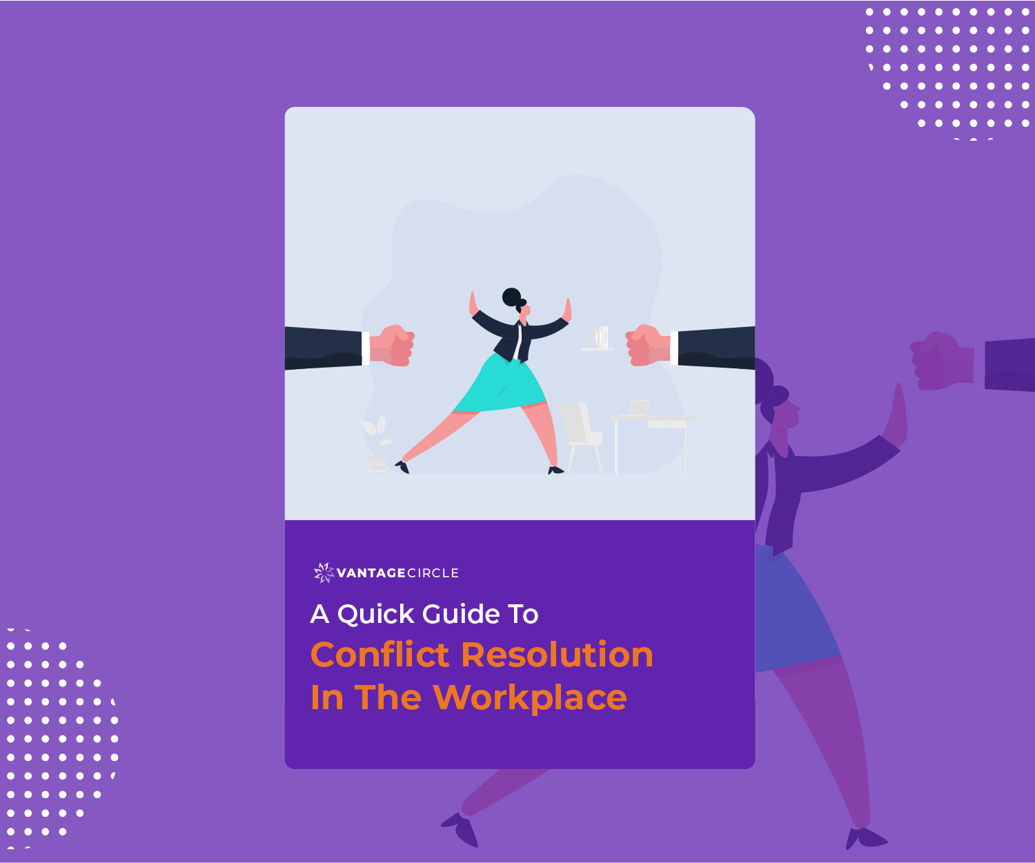 A Quick Guide To Conflict Resolution In The Workplace