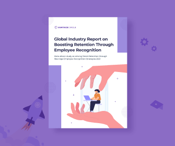 Global Industry Report on Boosting Retention Through Employee Recognition