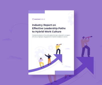 Industry Report on Effective Leadership Paths to Hybrid Work Culture