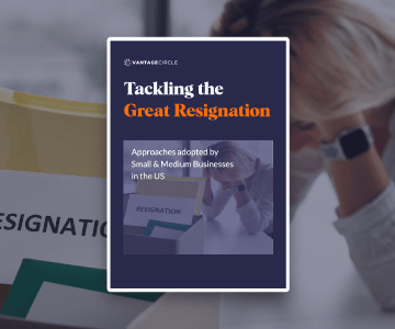 Tackling The Great Resignation: Approaches adopted by Small & Medium Businesses in the US